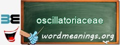 WordMeaning blackboard for oscillatoriaceae